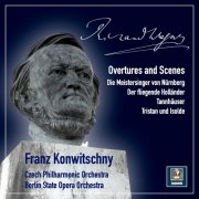 Franz Konwitschny, Czech Philharmonic Orchestra & Staatskapelle Berlin - Wagner: Overtures & Scenes (2025) Hi-Res