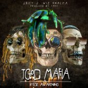 Juicy J, Wiz Khalifa & TM88 - TGOD Mafia: Rude Awakening (2016)