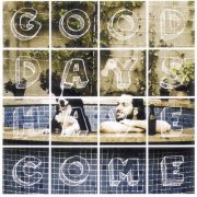 Felipe Cazaux - Good Days Have Come (2010)