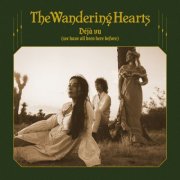 The Wandering Hearts - Déjà vu (We Have All Been Here Before) (2025) [Hi-Res]