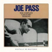 Joe Pass - Complete Catch Me Sessions  (2009)