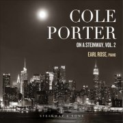 Earl Rose - Cole Porter on a Steinway, Vol. 2 (2021)