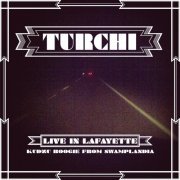 Turchi - Live in Lafayette (2013)