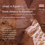 Yair Dalal, Tölzer Knabenchor, The Al Ol Ensemble, L’arte Del Mondo, Werner Ehrhardt - Israel in Egypt - From slavery to freedom (2012)