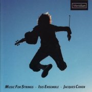 Isis Ensemble, Jacques Cohen - Music for Strings (2009)