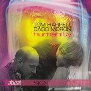 Tom Harrell, Dado Moroni - Humanity (2007)