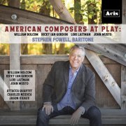 Stephen Powell - American Composers at Play: William Bolcom, Ricky Ian Gordon, Lori Laitman, John Musto (2020)