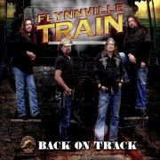 Flynnville Train - Back On Track (2013)