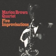 Marion Brown Quartet - Five Improvisations (2016)