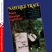 Papa George Lightfoot - Natchez Trace (Digitally Remastered) (1969/2011) FLAC