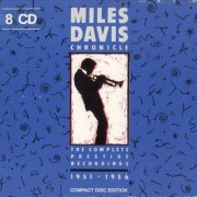 Miles Davis - Chronicle: The Complete Prestige Recordings 1951–1956 (8CD BoxSet) (1987) CD-Rip