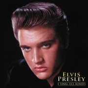 Elvis Presley - I Sing All Kinds (EMH Edition) (2019)