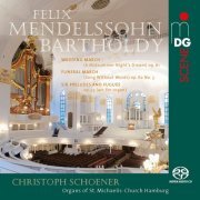 Christoph Schoener - Mendelssohn: Organ Works (2018)