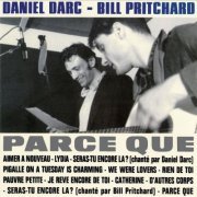 Daniel Darc & Bill Pritchard - Parce Que (1988)