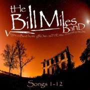 The Bill Miles Band - Songs 1-12 (2021)