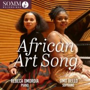 Omo Bello, Rebeca Omordia, Richard Olatunde Baker - African Art Song (2024) [Hi-Res]