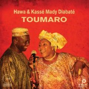Kassé Mady Diabaté, Hawa Kasse Mady Diabaté - TOUMARO (2025)