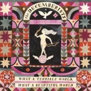 The Decemberists - What a Terrible World, What a Beautiful World (2015)