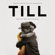 Abel Korzeniowski - TILL (Original Motion Picture Soundtrack) (2022) [Hi-Res]