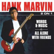 Hank Marvin - Words & Music / All Alone with Friends (2010)