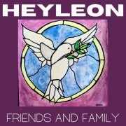 Heyleon - Friends and Family (2020)