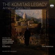 Trio Aeternus - The Komitas Legacy: Armenian Piano Trios (2020) [Hi-Res]