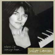 Juliet Lawson - Where I'm Coming from ... (2003)