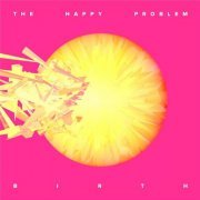 The Happy Problem - Birth (2016)