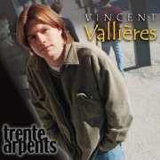 Vincent Vallières - Trente arpents (1999)