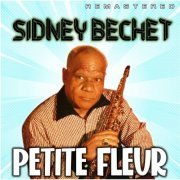 Sidney Bechet - Petite Fleur (Remastered) (2020)