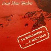 Dead Mans Shadow - To Mohammed A Mountain (2023) [Hi-Res]