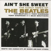 VA - The Beatles Aint She Sweet The Early Tapes Of The Beatles (2002)