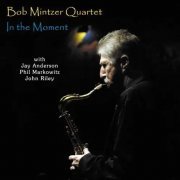 Bob Mintzer - In the Moment (2006)