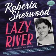 Roberta Sherwood - Lazy River: Singles & Albums Collection 1956-61 (2023)