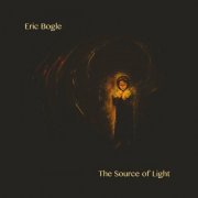 Eric Bogle - The Source of Light (2022)