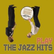 Stockholm Swing All Stars - Play the Jazz Hits (2025)