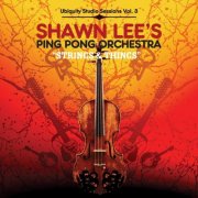 Shawn Lee's Ping Pong Orchestra - Strings and Things (2006)