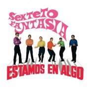 Sexteto Fantasía - Estamos En Algo (2024)