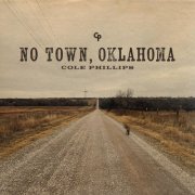 Cole Phillips - No Town, Oklahoma (2024) [E-AC-3 JOC Dolby Atmos]