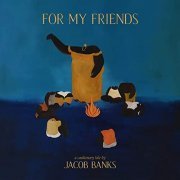 Jacob Banks - For My Friends (2021) Hi Res