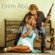 Eirinn Abu - Ten Love Stories (2015)