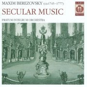 Pratum Integrum Orchestra - Maxim Berezovsky: Secular Music (2003)