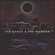 Sam Garrett - The Dance & the Wonder (2019)