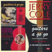 Jerry Cole - Guitars A Go Go Volume 2 (2010)