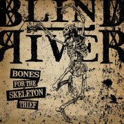 Blind River - Bones for the Skeleton Thief (2023) Hi Res