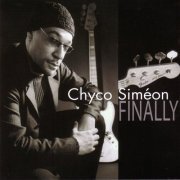 Chyco Siméon - Finally (2004)