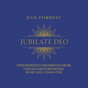 Indianapolis Children's Choir - Dan Forrest: Jubilate Deo (2016)