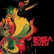 Bossa Zuzu - Bossa Zuzu (2012)