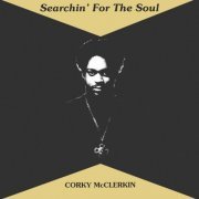 Corky McClerkin - Searchin' for the Soul (1982)