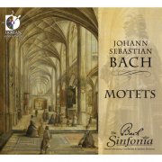 The Bach Sinfonia and Daniel Abraham - JS Bach: Motets (2011)